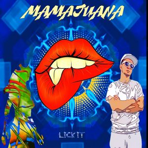 Mamajuana – LICK IT (DEMBOW)